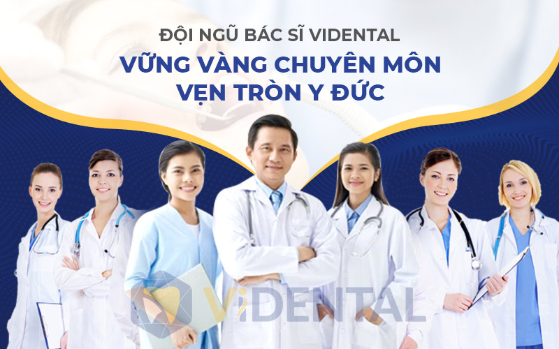 Đội ngũ bác sĩ, chuyên gia tại Nha khoa Vidental